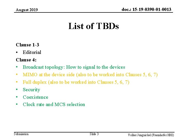 doc. : 15 -19 -0390 -01 -0013 August 2019 List of TBDs Clause 1