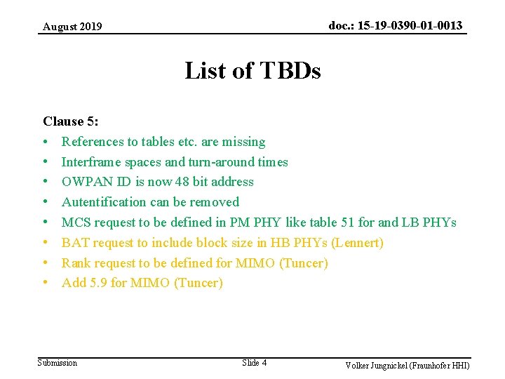 doc. : 15 -19 -0390 -01 -0013 August 2019 List of TBDs Clause 5: