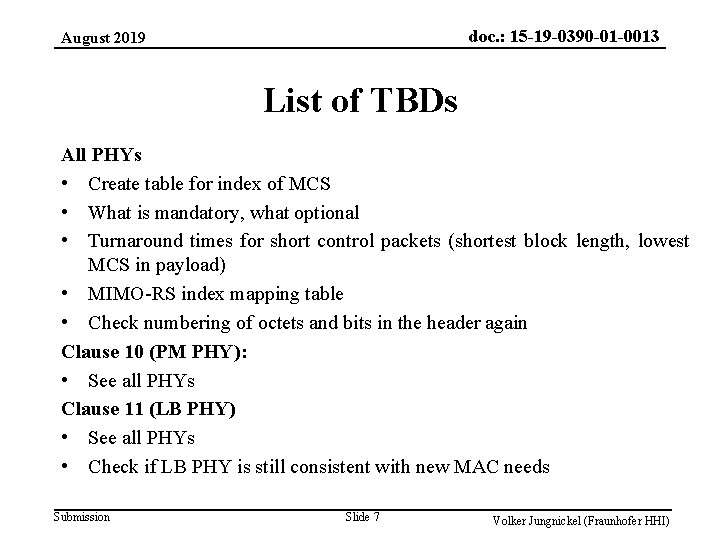 doc. : 15 -19 -0390 -01 -0013 August 2019 List of TBDs All PHYs