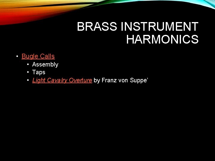 BRASS INSTRUMENT HARMONICS • Bugle Calls • Assembly • Taps • Light Cavalry Overture