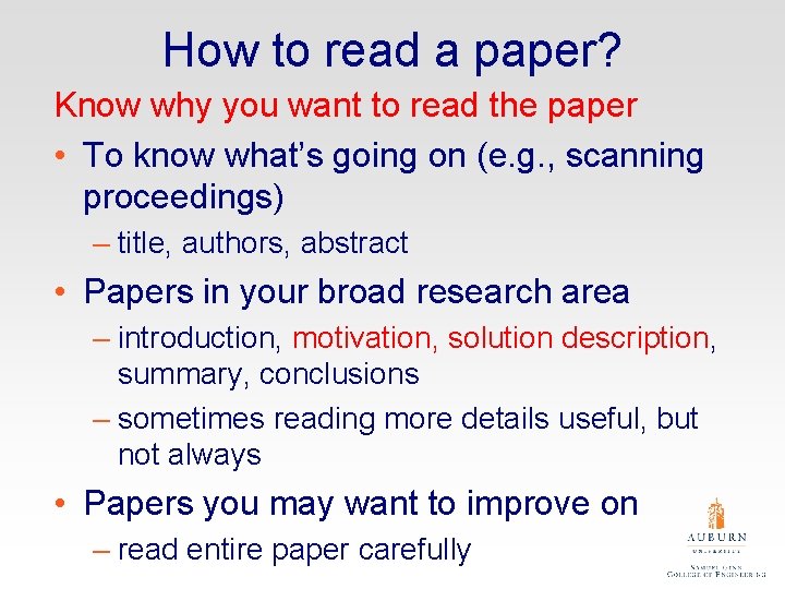 How to read a paper? Know why you want to read the paper •