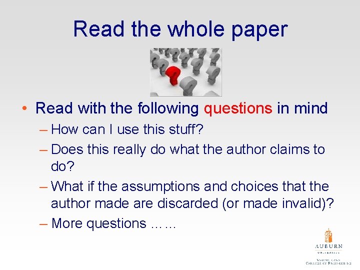 Read the whole paper • Read with the following questions in mind – How