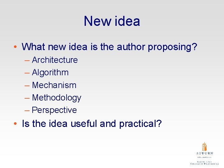 New idea • What new idea is the author proposing? – Architecture – Algorithm