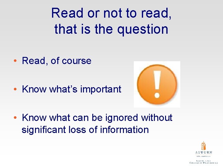 Read or not to read, that is the question • Read, of course •