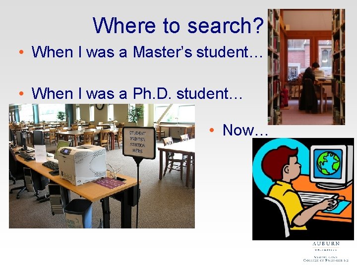 Where to search? • When I was a Master’s student… • When I was
