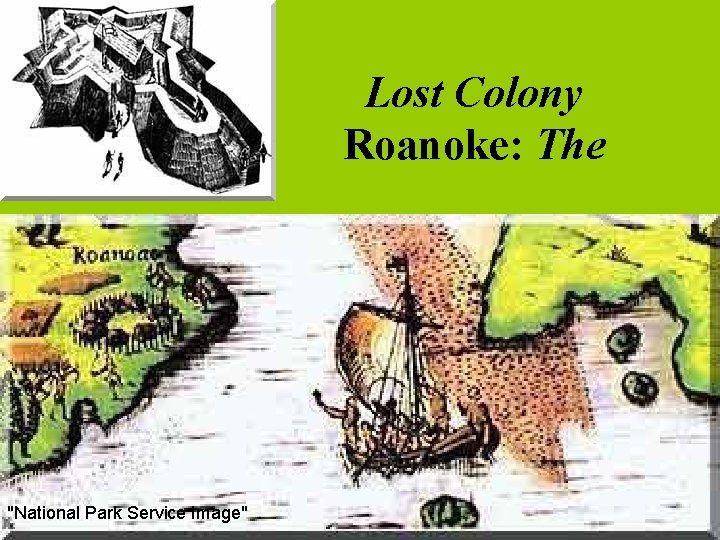 Lost Colony Roanoke: The "National Park Service Image" 