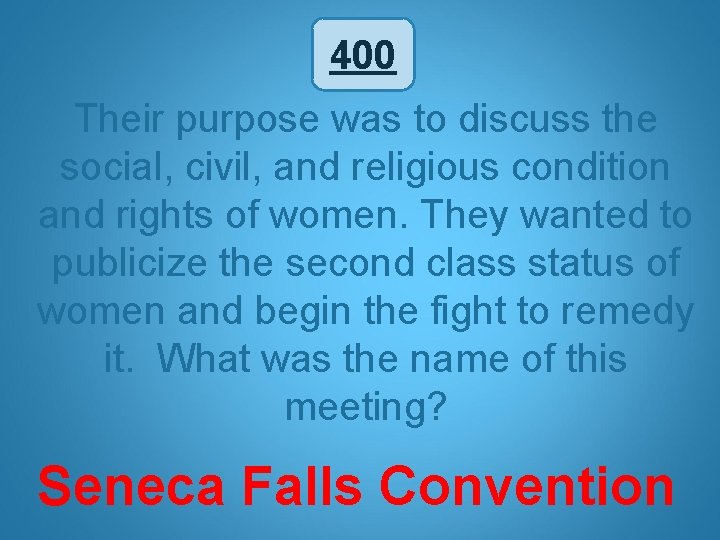 400 Their purpose was to discuss the social, civil, and religious condition and rights