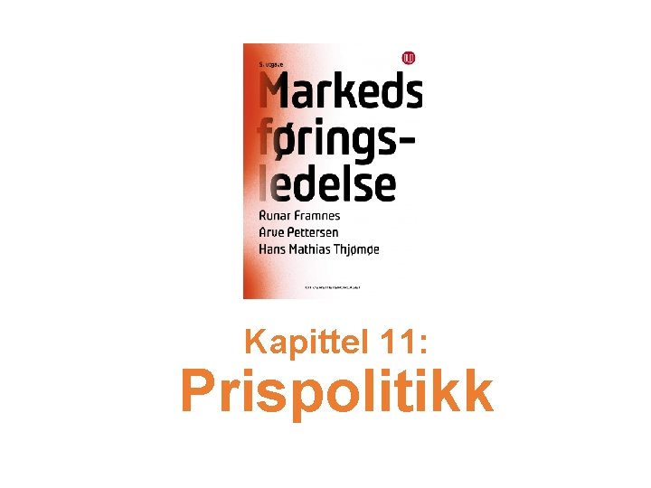 Kapittel 11: Prispolitikk 