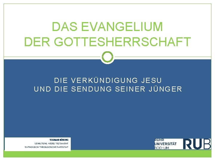 DAS EVANGELIUM DER GOTTESHERRSCHAFT DIE VERKÜNDIGUNG JESU UND DIE SENDUNG SEINER JÜNGER THOMAS SÖDING