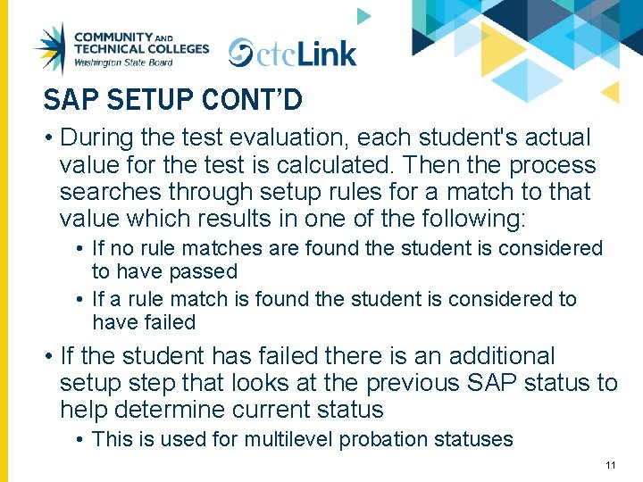 SAP SETUP CONT’D • During the test evaluation, each student's actual value for the