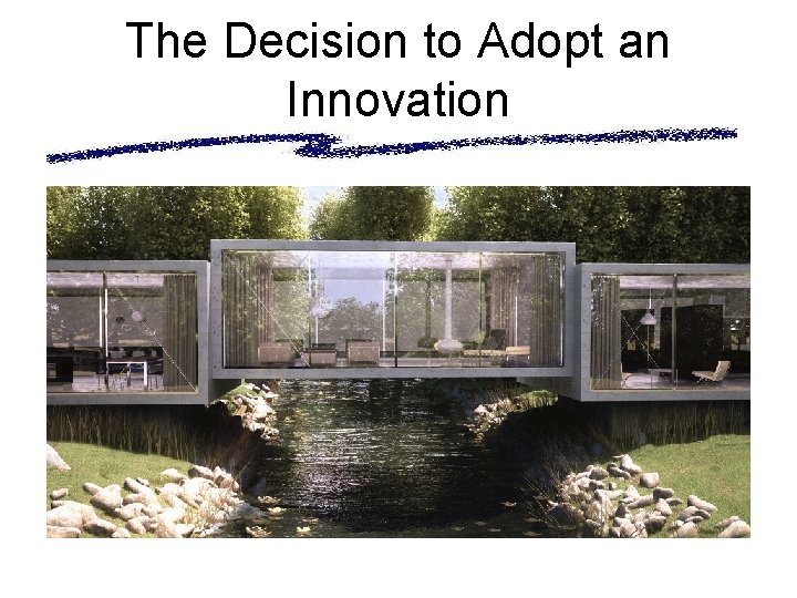 The Decision to Adopt an Innovation Reminders Individual