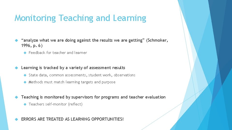 Monitoring Teaching and Learning “analyze what we are doing against the results we are