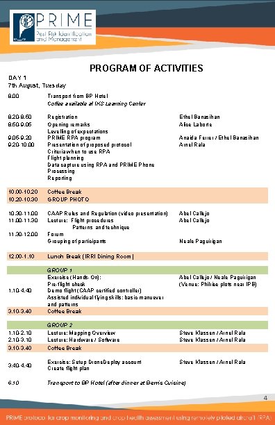 PROGRAM OF ACTIVITIES DAY 1 7 th August, Tuesday 8. 00 Transport from BP