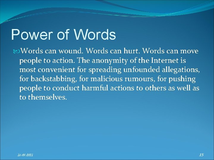 Power of Words can wound. Words can hurt. Words can move people to action.