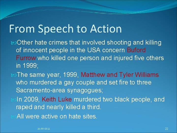 From Speech to Action Other hate crimes that involved shooting and killing of innocent