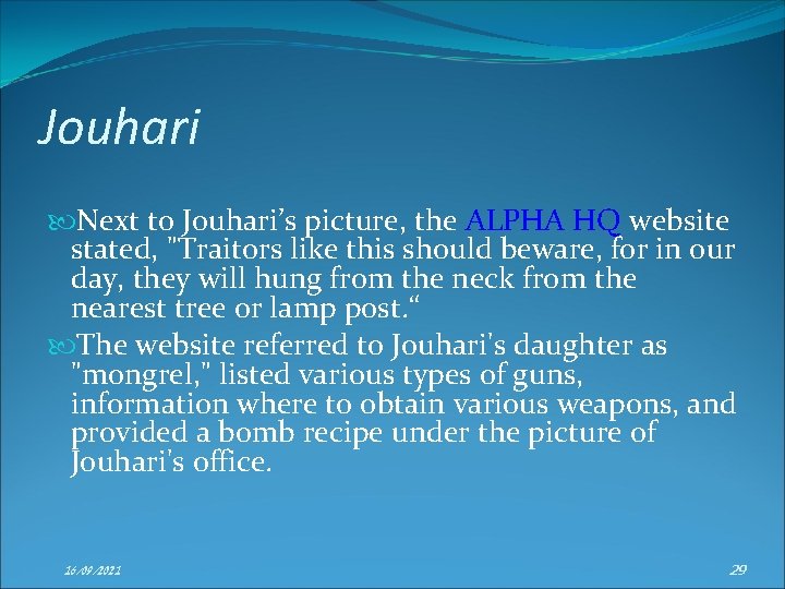 Jouhari Next to Jouhari’s picture, the ALPHA HQ website stated, "Traitors like this should