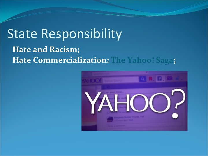 State Responsibility Hate and Racism; Hate Commercialization: The Yahoo! Saga; 