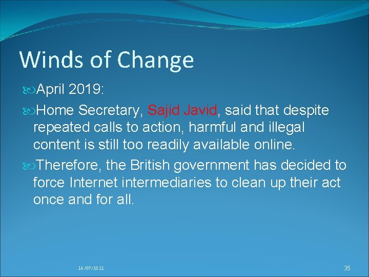 Winds of Change April 2019: Home Secretary, Sajid Javid, said that despite repeated calls