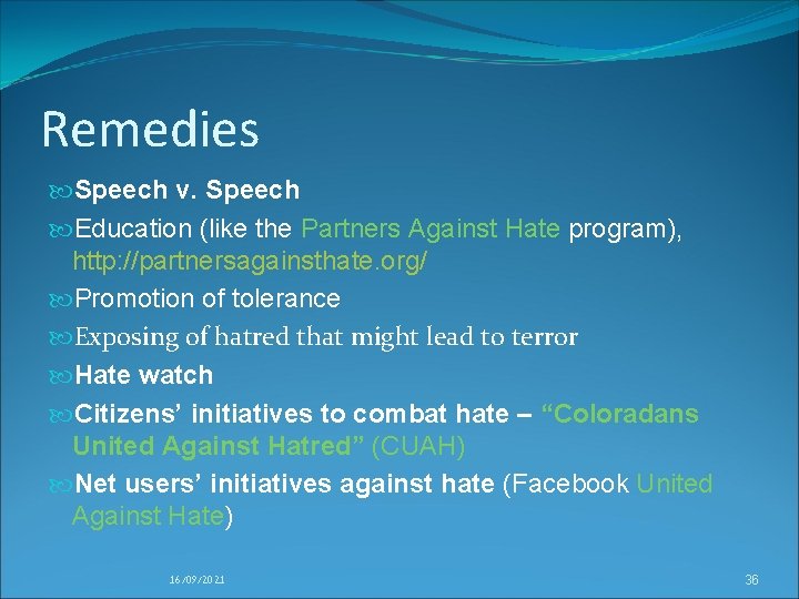 Remedies Speech v. Speech Education (like the Partners Against Hate program), http: //partnersagainsthate. org/
