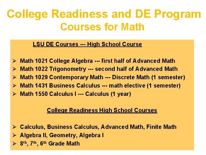 College Readiness and DE Program Courses for Math LSU DE Courses --- High School