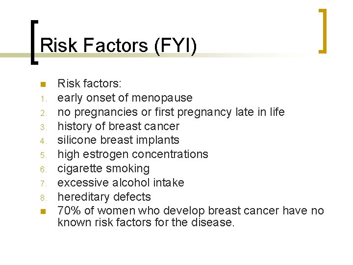Risk Factors (FYI) n 1. 2. 3. 4. 5. 6. 7. 8. n Risk