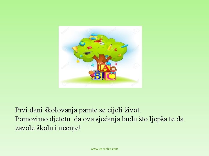 Prvi dani školovanja pamte se cijeli život. Pomozimo djetetu da ova sjećanja budu što