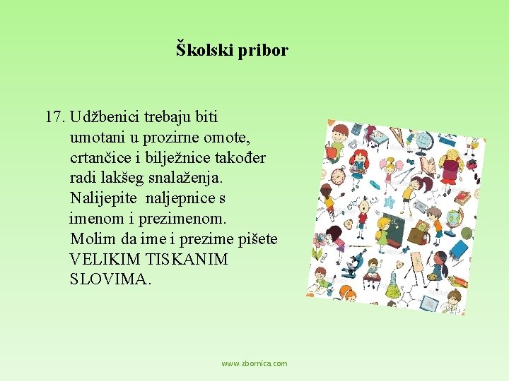 Školski pribor 17. Udžbenici trebaju biti umotani u prozirne omote, crtančice i bilježnice također