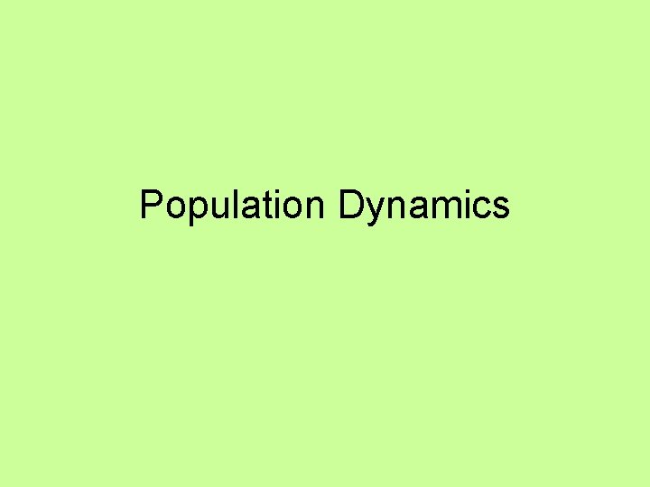 Population Dynamics 