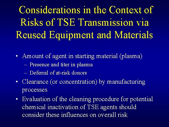 Considerations in the Context of Risks of TSE Transmission via Reused Equipment and Materials