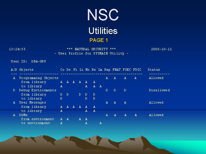 NSC Utilities PAGE 1 13: 24: 55 User ID: *** NATURAL SECURITY *** -