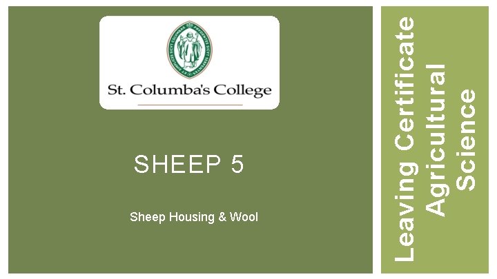Sheep Housing & Wool Leaving Certificate Agricultural Science SHEEP 5 