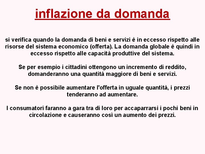 inflazione da domanda si verifica quando la domanda di beni e servizi è in