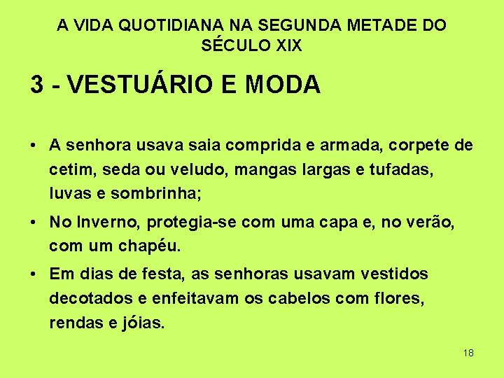 A VIDA QUOTIDIANA NA SEGUNDA METADE DO SÉCULO XIX 3 - VESTUÁRIO E MODA