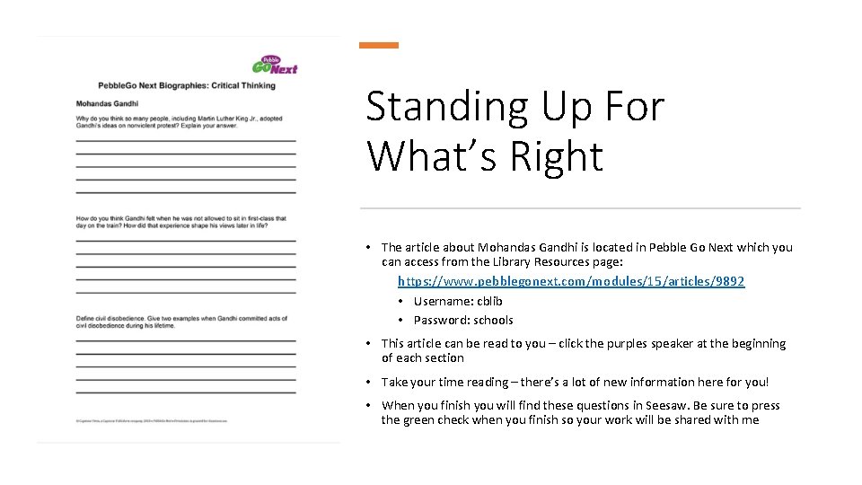 Standing Up For What’s Right • The article about Mohandas Gandhi is located in