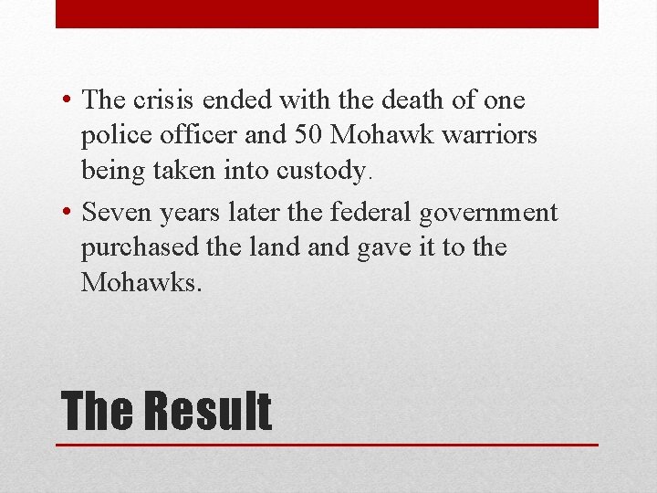  • The crisis ended with the death of one police officer and 50