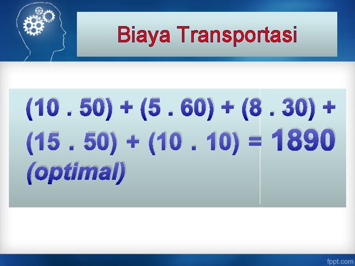 Biaya Transportasi (10. 50) + (5. 60) + (8. 30) + (15. 50) +