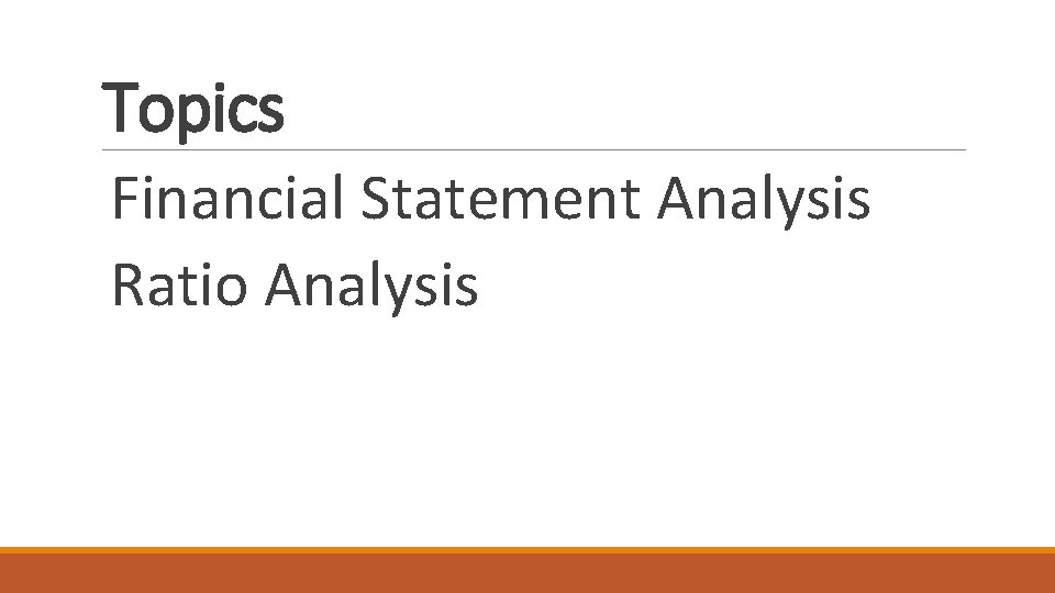 Topics Financial Statement Analysis Ratio Analysis 