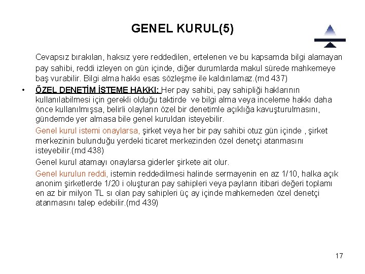 GENEL KURUL(5) • Cevapsız bırakılan, haksız yere reddedilen, ertelenen ve bu kapsamda bilgi alamayan