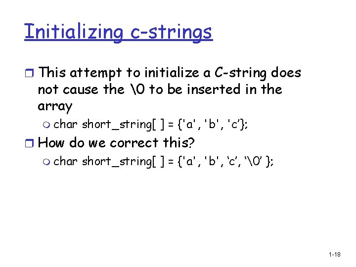 Initializing c-strings r This attempt to initialize a C-string does not cause the �