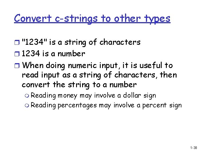 Convert c-strings to other types r "1234" is a string of characters r 1234