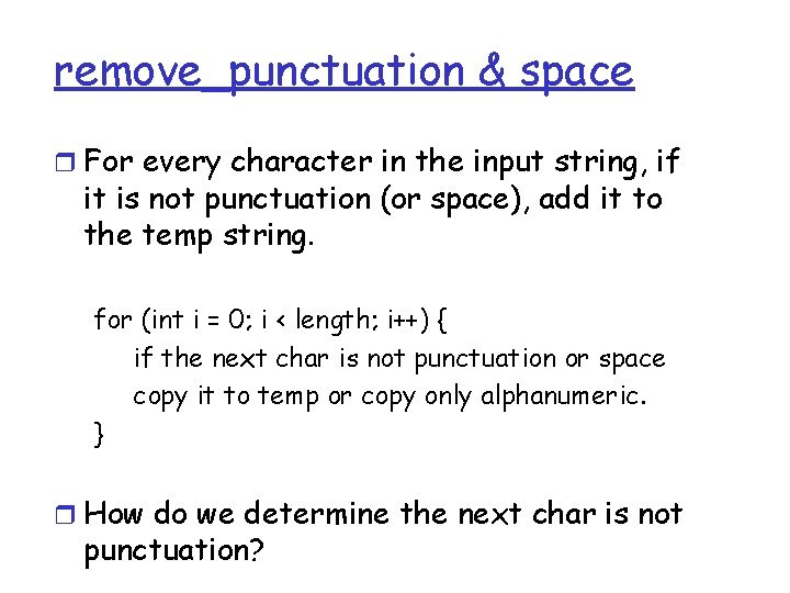 remove_punctuation & space r For every character in the input string, if it is