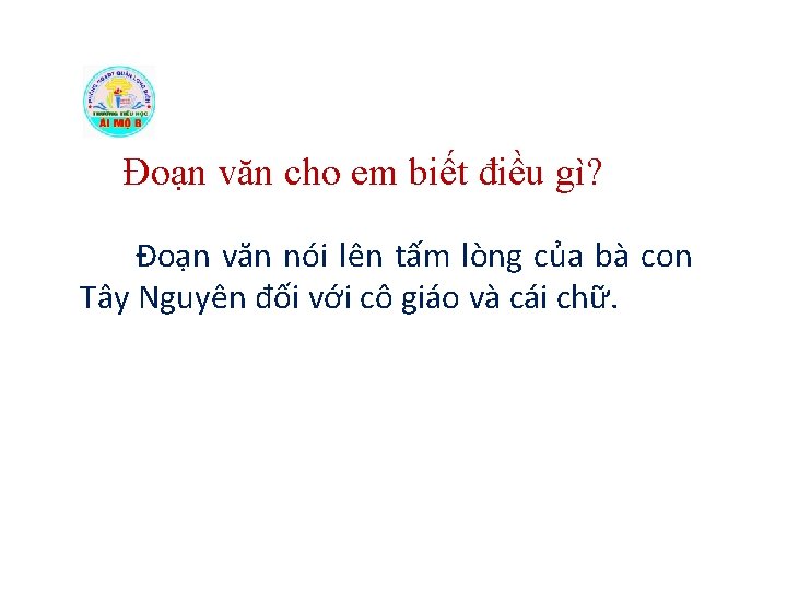 Đoạn văn cho em biết điều gì? Đoạn văn nói lên tấm lòng của