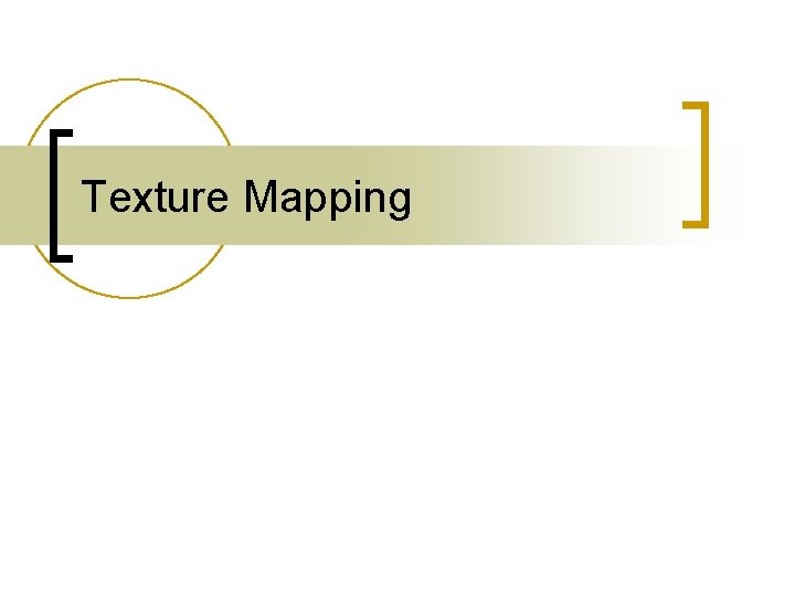 Texture Mapping 