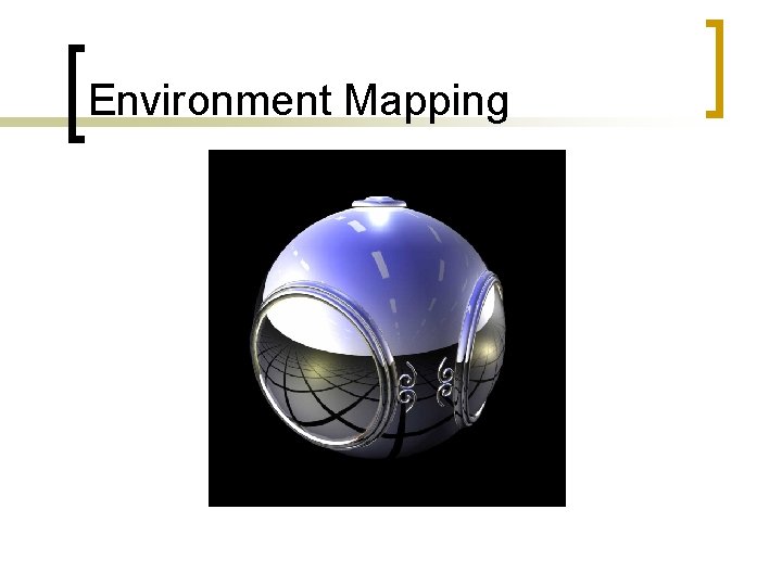 Environment Mapping 