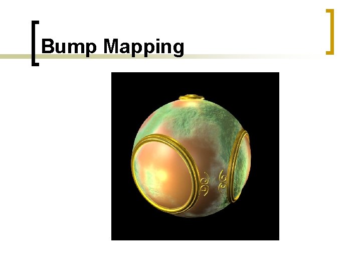 Bump Mapping 
