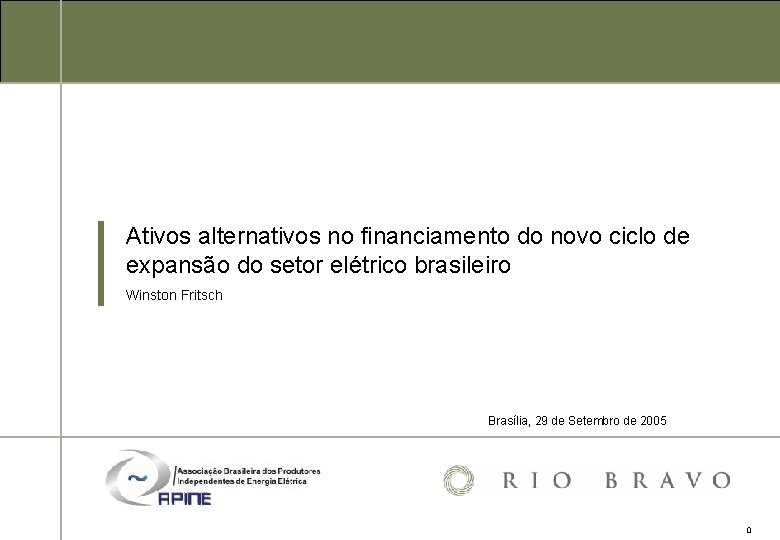 Ativos alternativos no financiamento do novo ciclo de expansão do setor elétrico brasileiro Winston