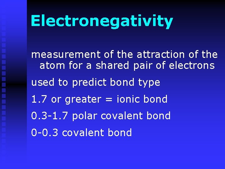 Electronegativity measurement of the attraction of the atom for a shared pair of electrons