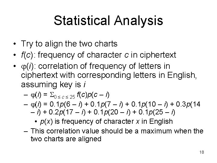 Statistical Analysis • Try to align the two charts • f(c): frequency of character