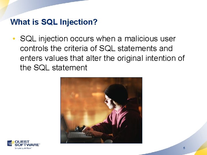 What is SQL Injection? • SQL injection occurs when a malicious user controls the