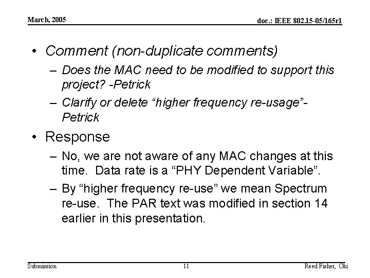 March, 2005 doc. : IEEE 802. 15 -05/165 r 1 • Comment (non-duplicate comments)